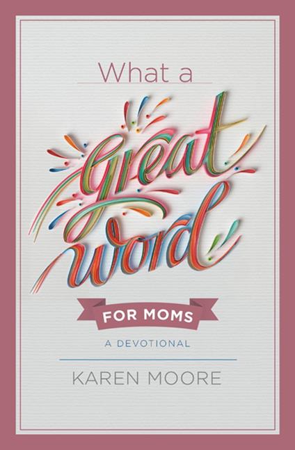 What a Great Word for Moms