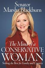 The Mind of a Conservative Woman: Seeking the Best for Family and Country