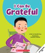 I Can Be Grateful (Learn About: Your Best Self)