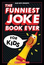 The Funniest Joke Book Ever For Kids!