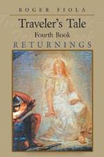 Traveler's Tale- Fourth Book: Returnings