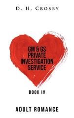 Gm & Gs Private Investigation Service: Book Iv