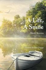 A Lift, a Smile: Short Stories