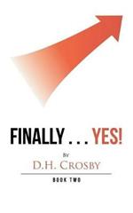 Finally . . . Yes!: Book Two