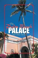 The Palm Beach Palace: And Other Stories