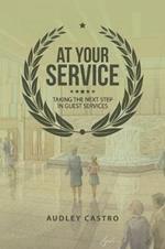 At Your Service: Taking the Next Step in Guest Services