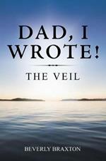 Dad, I Wrote!: The Veil