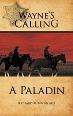 Wayne's Calling: A Paladin