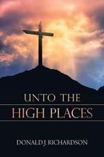 Unto the High Places