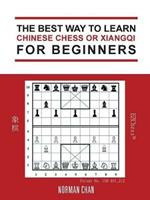 The Best Way to Learn Chinese Chess or Xiangqi for Beginners