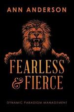 Fearless and Fierce: Dynamic Paradigm Management