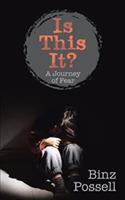 Is This It?: A Journey of Fear
