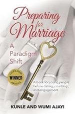 Preparing for Marriage: A Paradigm Shift