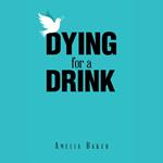 Dying for a Drink