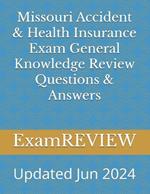 Missouri Accident & Health Insurance Exam General Knowledge Review Questions & Answers