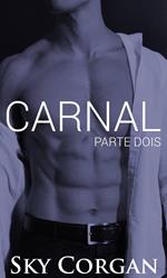 Carnal: Parte Dois