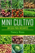 Mini Cultivo - Um Guia Para Iniciantes