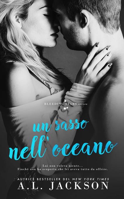 Un sasso nell'oceano - A.L. Jackson - ebook