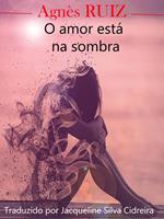 O amor está na sombra