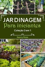 Jardinagem Para Iniciantes Coleção 3 em 1