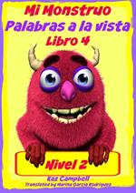 Mi Monstruo - Nivel 2 Palabras a la vista - Libro 4