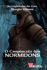 O Crepúsculo dos Normidons - Primeiro Episódio da Saga: As Lágrimas de Gea