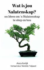 Wat is jou Nalatenskap? 101 Idees om 'n Nalatenskap te skep en bou