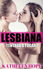 Lesbiana: Tentada a Tocar