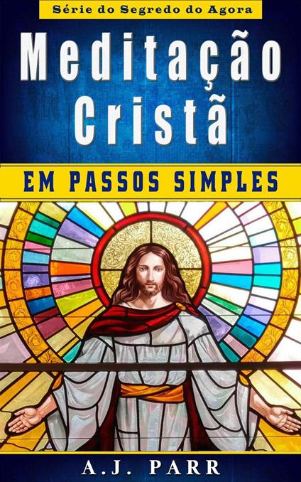 Meditação Cristã em Passos Simples