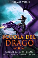 Scuola del Drago: Primo Volo