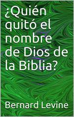 ¿Quién quitó el nombre de Dios de la Biblia?