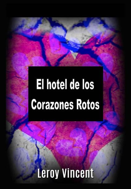 El hotel de los Corazones Rotos