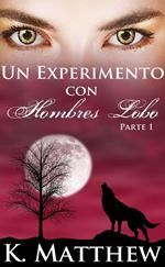 Un experimento con hombres lobo: parte 1