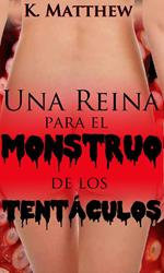 Una reina para el monstruo de los tentáculos