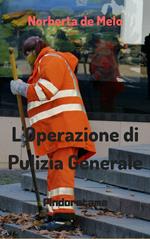 L'Operazione di Pulizia Generale