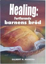 Healing: fortfarande barnens bröd