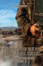 Die Avonture van die Lone Jack Kêrel – Die Terugkoms (Boek 2)