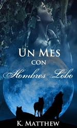 Un mes con hombres lobo