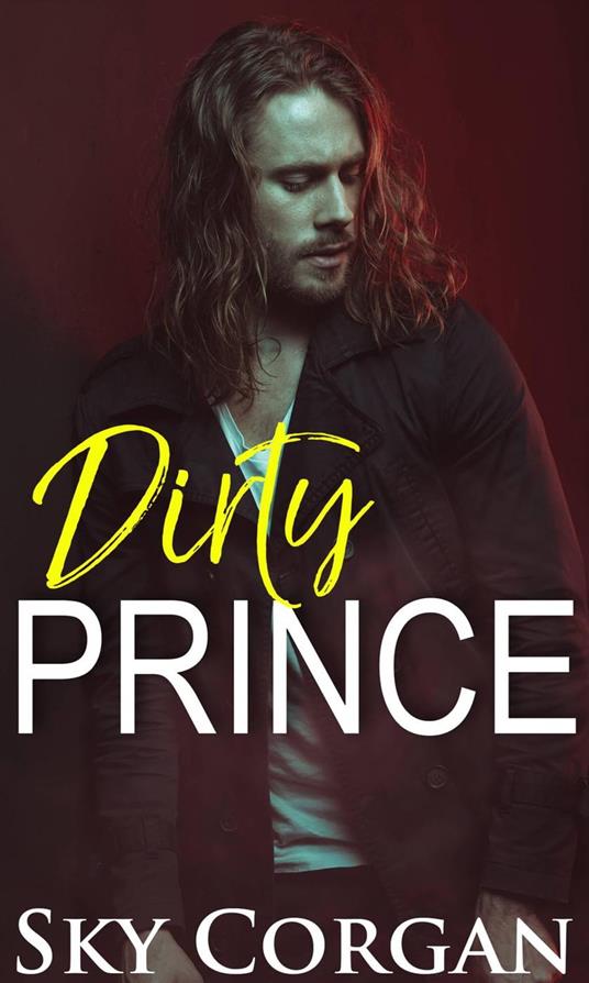 Dirty Prince - Sky Corgan - ebook