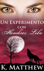 Un Experimento con Hombres Lobo