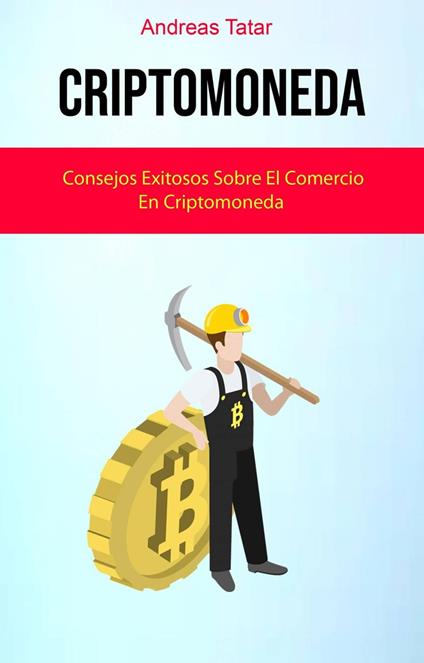 Criptomoneda: Consejos Exitosos Sobre El Comercio En Criptomoneda