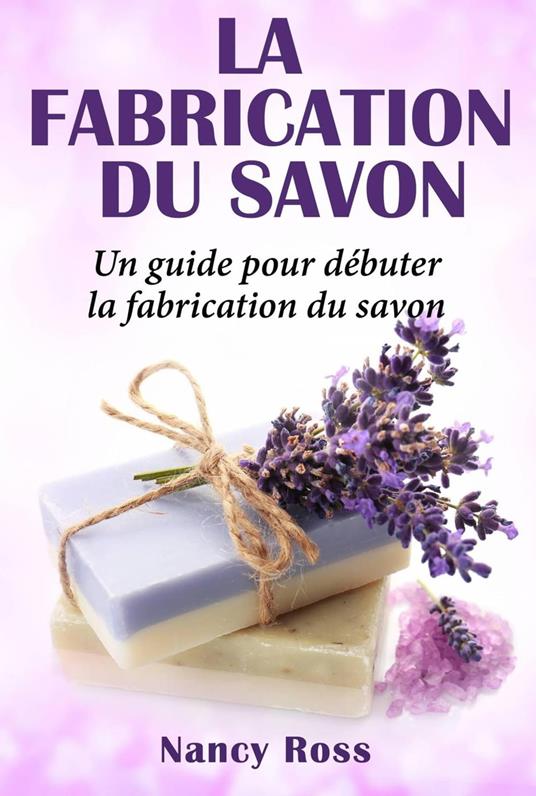 La fabrication du savon