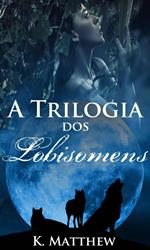 A Trilogia dos Lobisomens