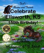 Shadow and Friends Celebrate Ellsworth, KS, 150th Birthday