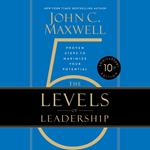 The 5 Levels of Leadership (10th Anniversary Edition)