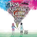 Ivy Aberdeen's Letter to the World