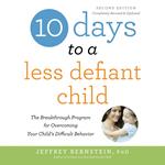 10 Days to a Less Defiant Child, second edition