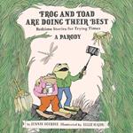 Frog and Toad are Doing Their Best [A Parody]