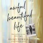 Awful Beautiful Life