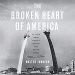 The Broken Heart of America